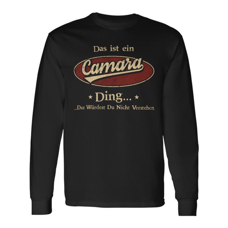 Das Ist Ein Camara Ding Das Würdest Du Nicht Verstehen Camara Name Langarmshirts Geschenkideen