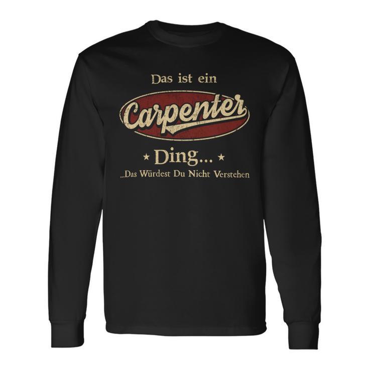 Das Ist Ein Carpenter Ding Das Würdest Du Nicht Verstehen Carpenter Name Langarmshirts Geschenkideen