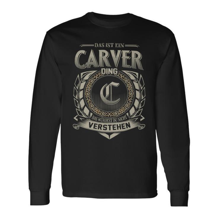 Das Ist Ein Carver Ding Carver Name Langarmshirts Geschenkideen