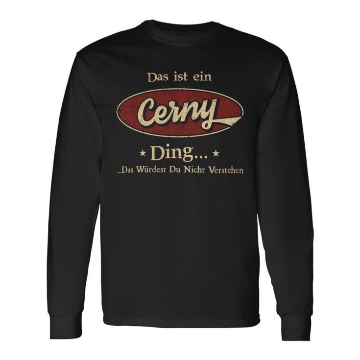 Das Ist Ein Cerny Ding Das Würdest Du Nicht Verstehen Cerny Name Langarmshirts Geschenkideen