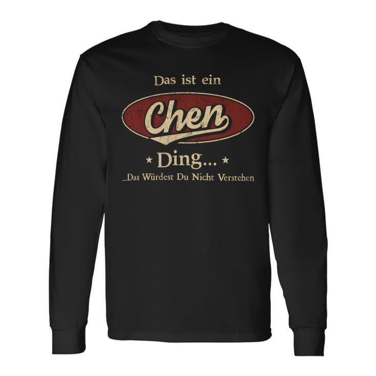 Das Ist Ein Chen Ding Das Würdest Du Nicht Verstehen Chen Name Langarmshirts Geschenkideen