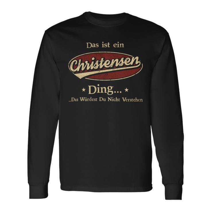 Das Ist Ein Christensen Ding Das Würdest Du Nicht Verstehen Christensen Name Langarmshirts Geschenkideen