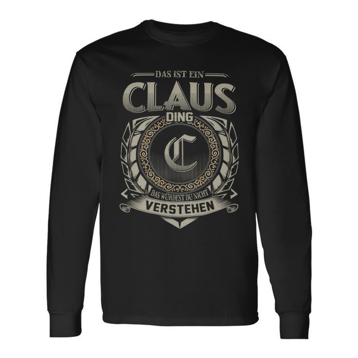 Das Ist Ein Claus Ding Claus Name Langarmshirts Geschenkideen