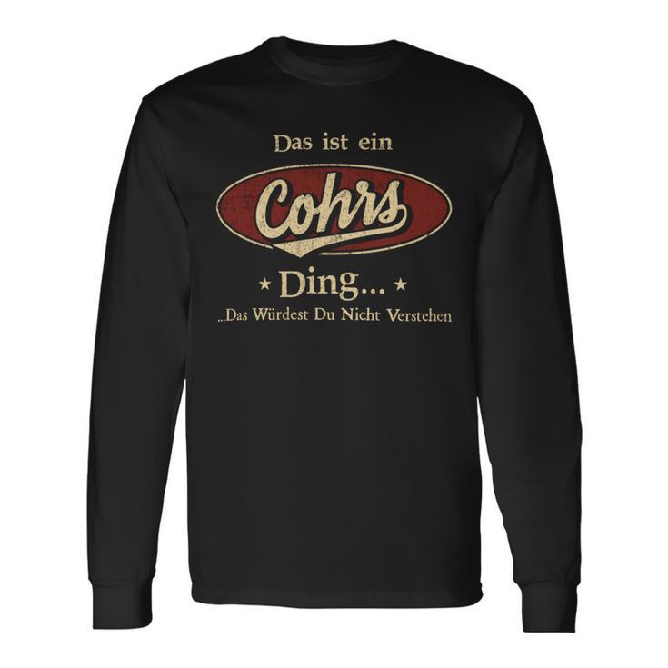 Das Ist Ein Cohrs Ding Das Würdest Du Nicht Verstehen Cohrs Name Langarmshirts Geschenkideen