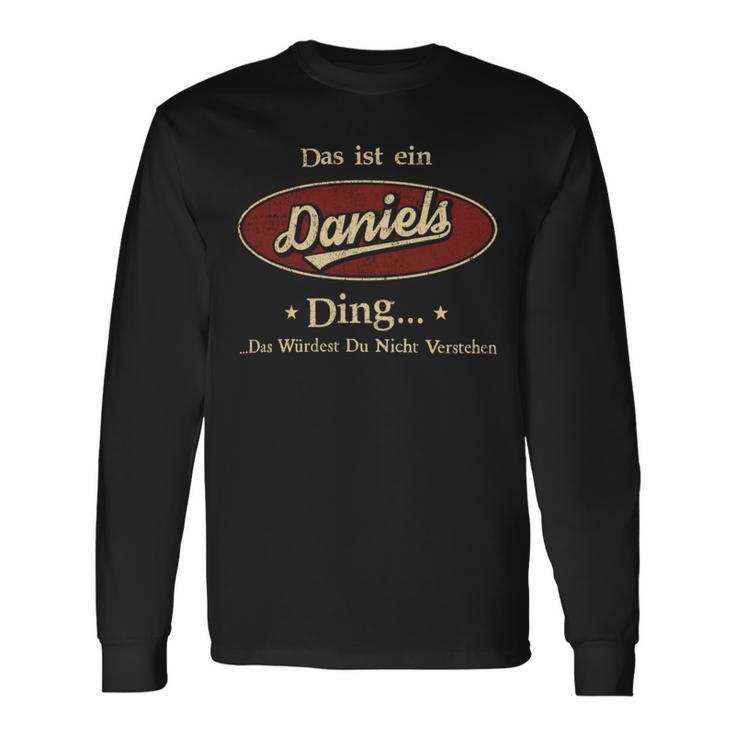 Das Ist Ein Daniels Ding Das Würdest Du Nicht Verstehen Daniels Name Langarmshirts Geschenkideen