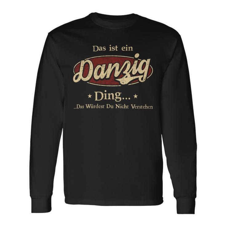 Das Ist Ein Danzig Ding Das Würdest Du Nicht Verstehen Danzig Name Langarmshirts Geschenkideen