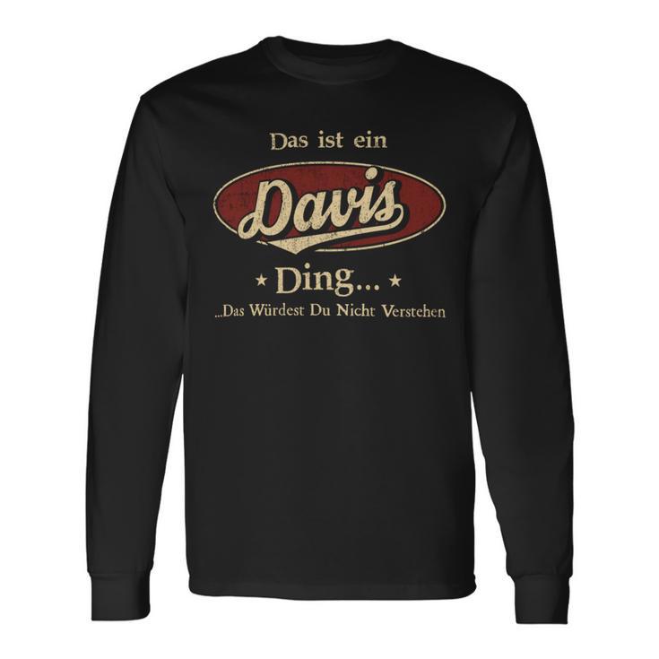 Das Ist Ein Davis Ding Das Würdest Du Nicht Verstehen Davis Name Langarmshirts Geschenkideen