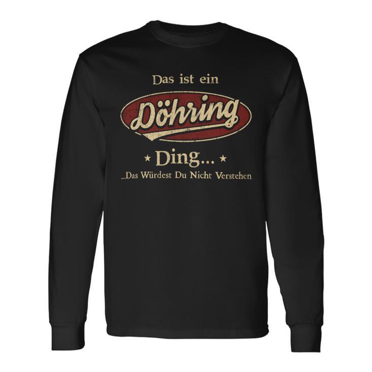 Das Ist Ein Doehring Ding Das Würdest Du Nicht Verstehen Doehring Name Langarmshirts Geschenkideen