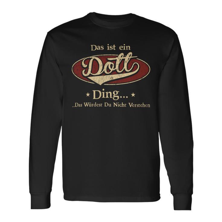 Das Ist Ein Dott Ding Das Würdest Du Nicht Verstehen Dott Name Langarmshirts Geschenkideen