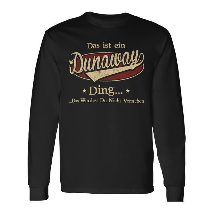 Das Ist Ein Dunaway Ding Das Würdest Du Nicht Verstehen Dunaway Name Langarmshirts Geschenkideen