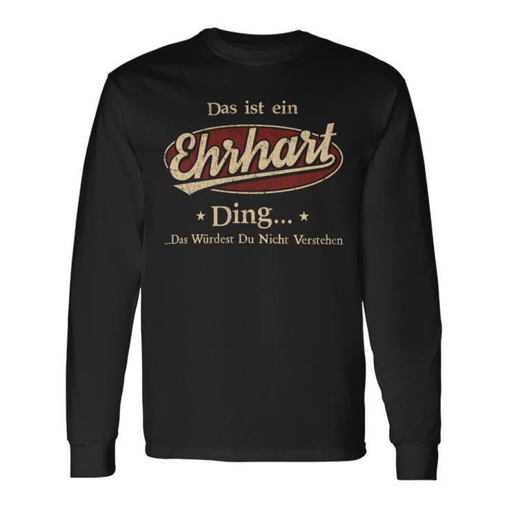 Das Ist Ein Ehrhart Ding Das Würdest Du Nicht Verstehen Ehrhart Name Langarmshirts Geschenkideen