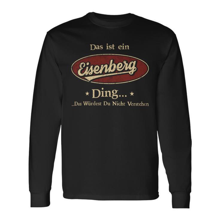 Das Ist Ein Eisenberg Ding Das Würdest Du Nicht Verstehen Eisenberg Name Langarmshirts Geschenkideen