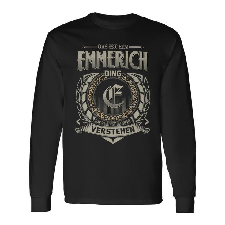 Das Ist Ein Emmerich Ding Emmerich Name Langarmshirts Geschenkideen