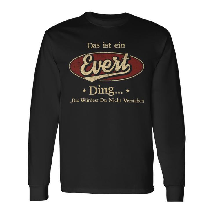 Das Ist Ein Evert Ding Das Würdest Du Nicht Verstehen Evert Name Langarmshirts Geschenkideen