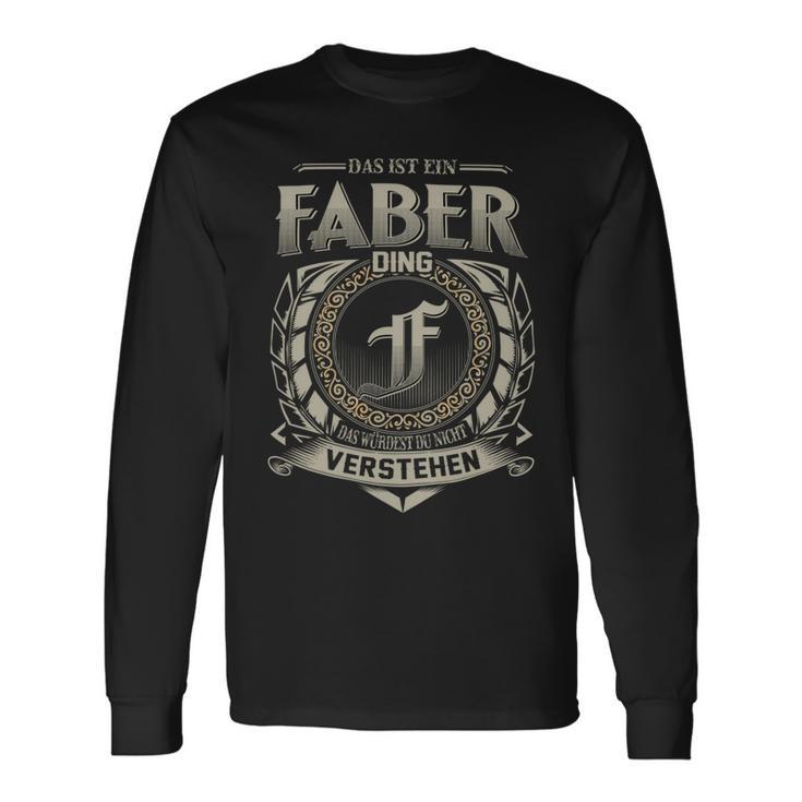 Das Ist Ein Faber Ding Faber Name Langarmshirts Geschenkideen