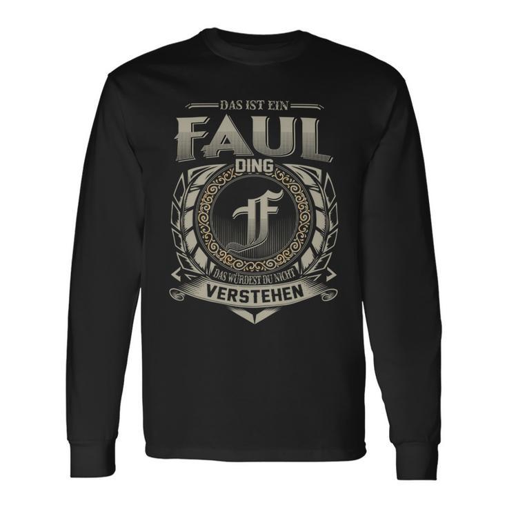 Das Ist Ein Faul Ding Faul Name Langarmshirts Geschenkideen