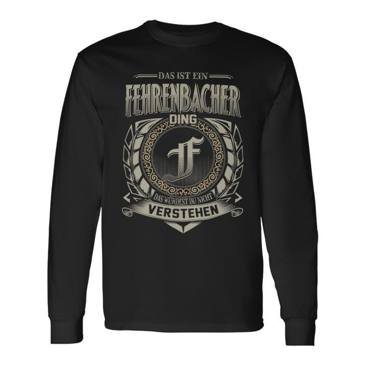 Das Ist Ein Fehrenbacher Ding Fehrenbacher Name Langarmshirts Geschenkideen