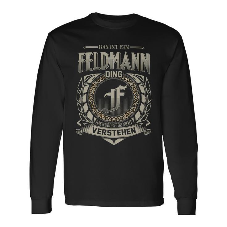 Das Ist Ein Feldmann Ding Feldmann Name Langarmshirts Geschenkideen