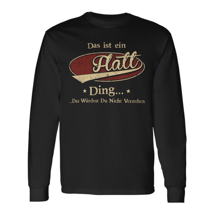 Das Ist Ein Flatt Ding Das Würdest Du Nicht Verstehen Flatt Name Langarmshirts Geschenkideen