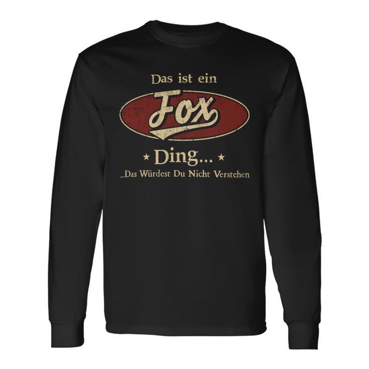 Das Ist Ein Fox Ding Das Würdest Du Nicht Verstehen Fox Name Langarmshirts Geschenkideen