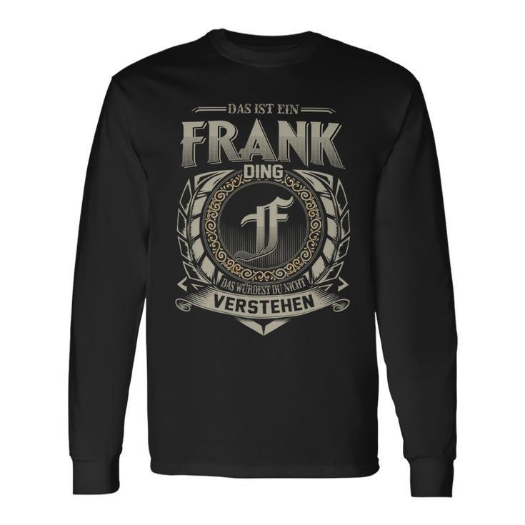 Das Ist Ein Frank Ding Frank Name Langarmshirts Geschenkideen