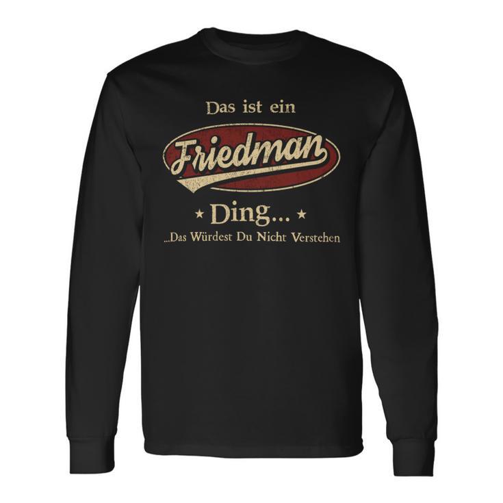 Das Ist Ein Friedman Ding Das Würdest Du Nicht Verstehen Friedman Name Langarmshirts Geschenkideen