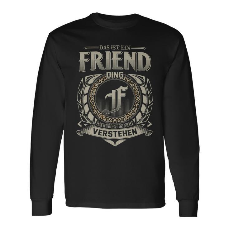 Das Ist Ein Friend Ding Friend Name Langarmshirts Geschenkideen