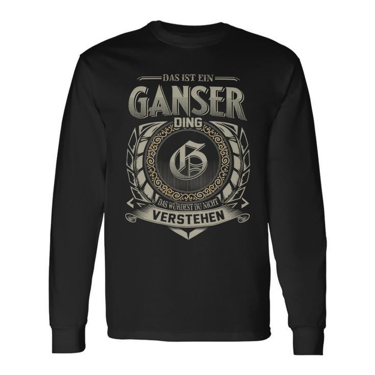 Das Ist Ein Ganser Ding Ganser Name Langarmshirts Geschenkideen