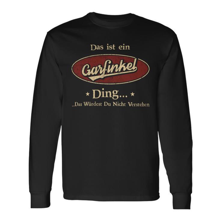 Das Ist Ein Garfinkel Ding Das Würdest Du Nicht Verstehen Garfinkel Name Langarmshirts Geschenkideen