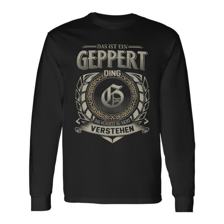 Das Ist Ein Geppert Ding Geppert Name Langarmshirts Geschenkideen