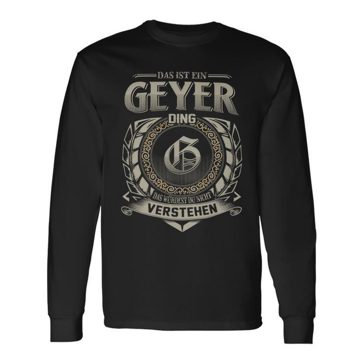 Das Ist Ein Geyer Ding Geyer Name Langarmshirts Geschenkideen