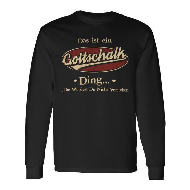 Das Ist Ein Gottschalk Ding Das Würdest Du Nicht Verstehen Gottschalk Name Langarmshirts Geschenkideen