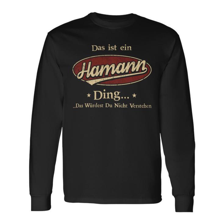 Das Ist Ein Hamann Ding Das Würdest Du Nicht Verstehen Hamann Name Langarmshirts Geschenkideen