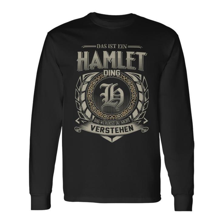 Das Ist Ein Hamlet Ding Hamlet Name Langarmshirts Geschenkideen