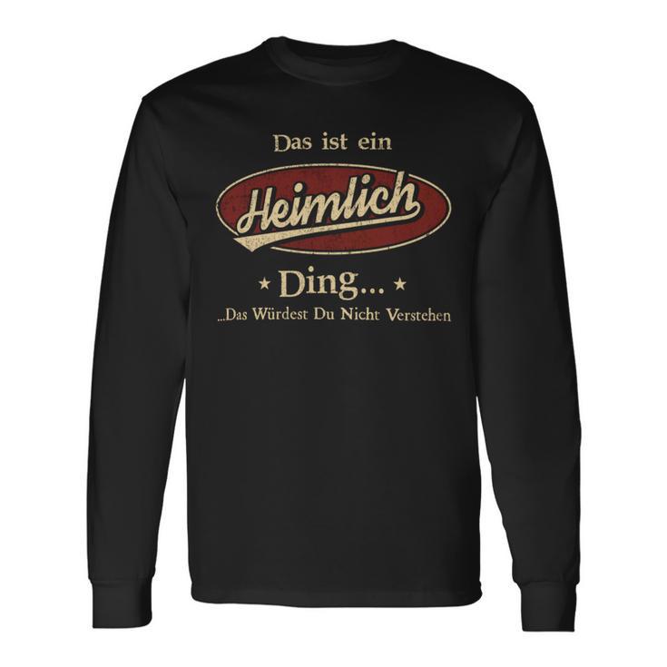 Das Ist Ein Heimlich Ding Das Würdest Du Nicht Verstehen Heimlich Name Langarmshirts Geschenkideen