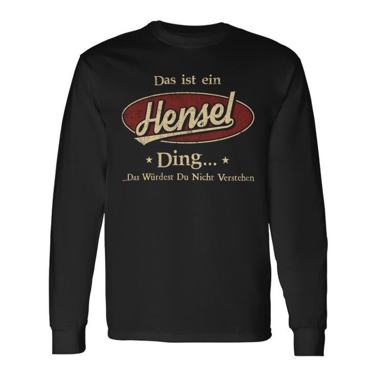 Das Ist Ein Hensel Ding Das Würdest Du Nicht Verstehen Hensel Name Langarmshirts Geschenkideen