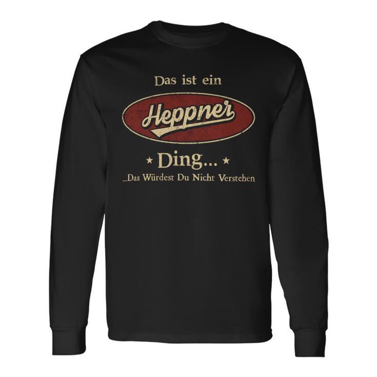 Das Ist Ein Heppner Ding Das Würdest Du Nicht Verstehen Heppner Name Langarmshirts Geschenkideen