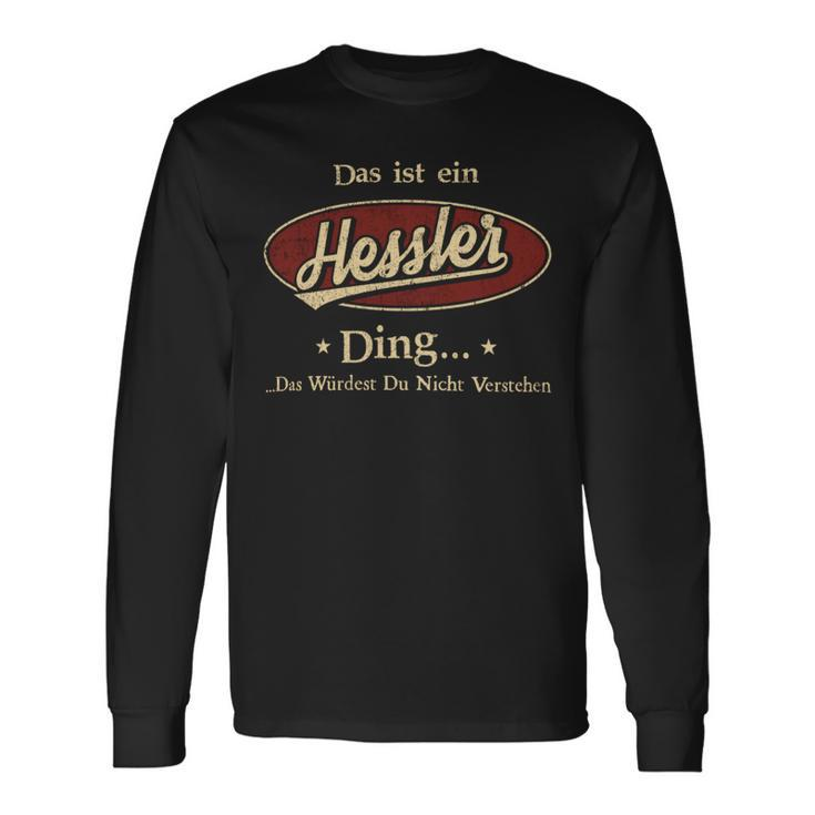 Das Ist Ein Hessler Ding Das Würdest Du Nicht Verstehen Hessler Name Langarmshirts Geschenkideen