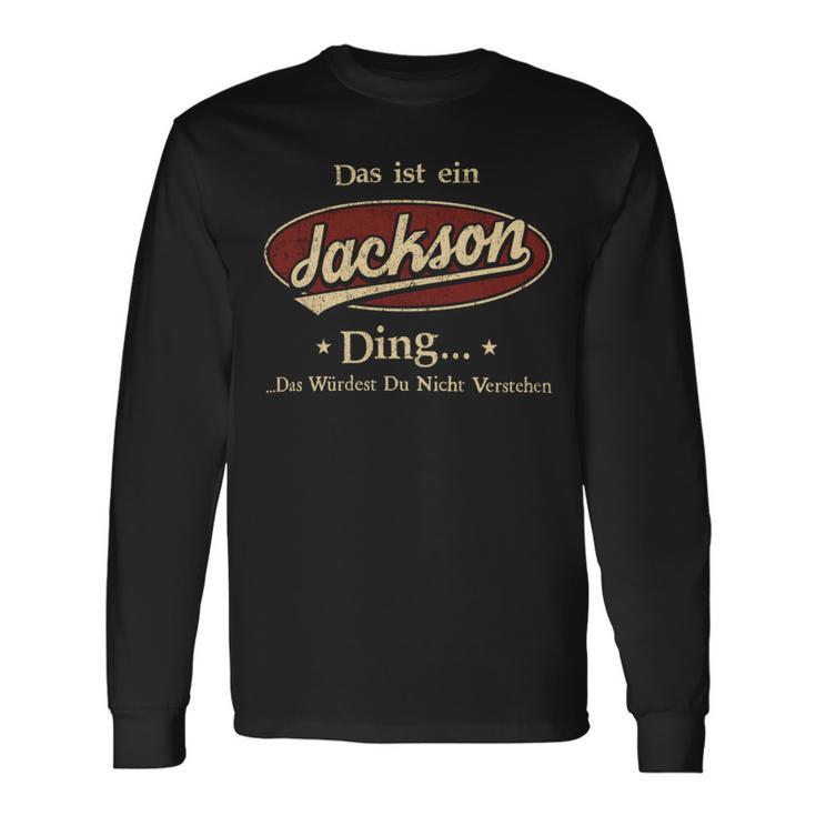 Das Ist Ein Jackson Ding Das Würdest Du Nicht Verstehen Jackson Name Langarmshirts Geschenkideen