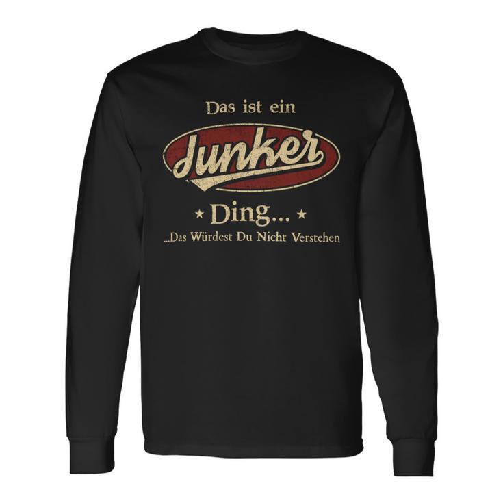 Das Ist Ein Junker Ding Das Würdest Du Nicht Verstehen Junker Name Langarmshirts Geschenkideen