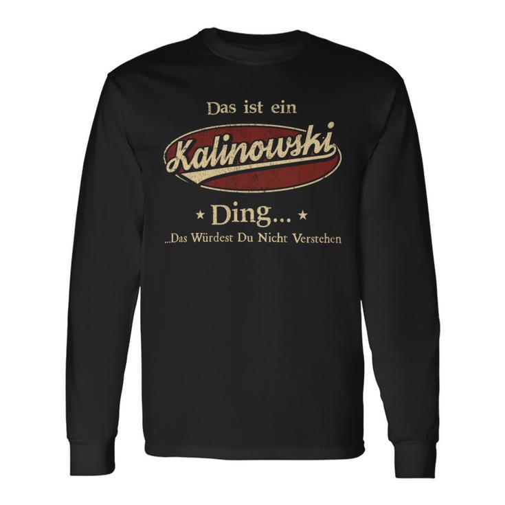 Das Ist Ein Kalinowski Ding Das Würdest Du Nicht Verstehen Kalinowski Name Langarmshirts Geschenkideen