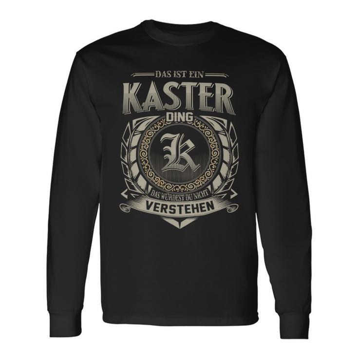 Das Ist Ein Kaster Ding Kaster Name Langarmshirts Geschenkideen