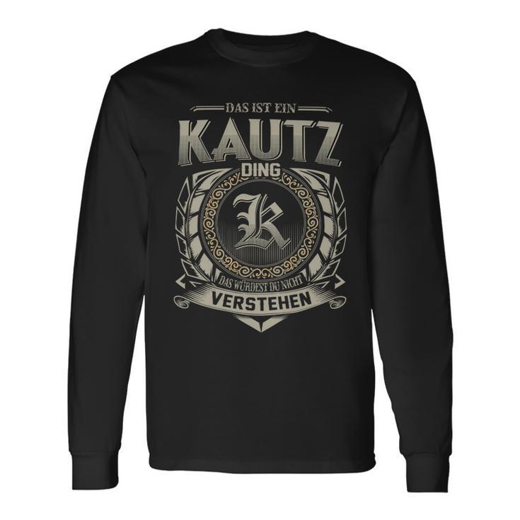 Das Ist Ein Kautz Ding Kautz Name Langarmshirts Geschenkideen