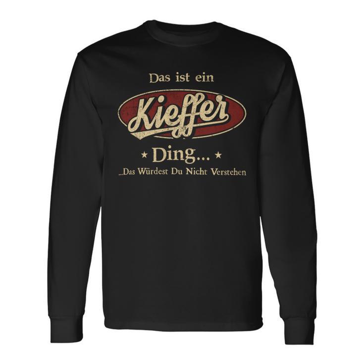 Das Ist Ein Kieffer Ding Das Würdest Du Nicht Verstehen Kieffer Name Langarmshirts Geschenkideen