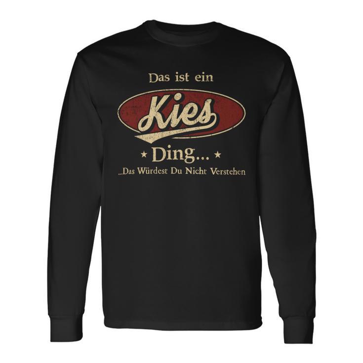 Das Ist Ein Kies Ding Das Würdest Du Nicht Verstehen Kies Name Langarmshirts Geschenkideen