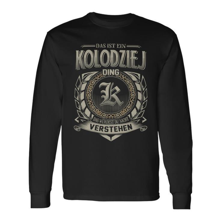 Das Ist Ein Kolodziej Ding Kolodziej Name Langarmshirts Geschenkideen