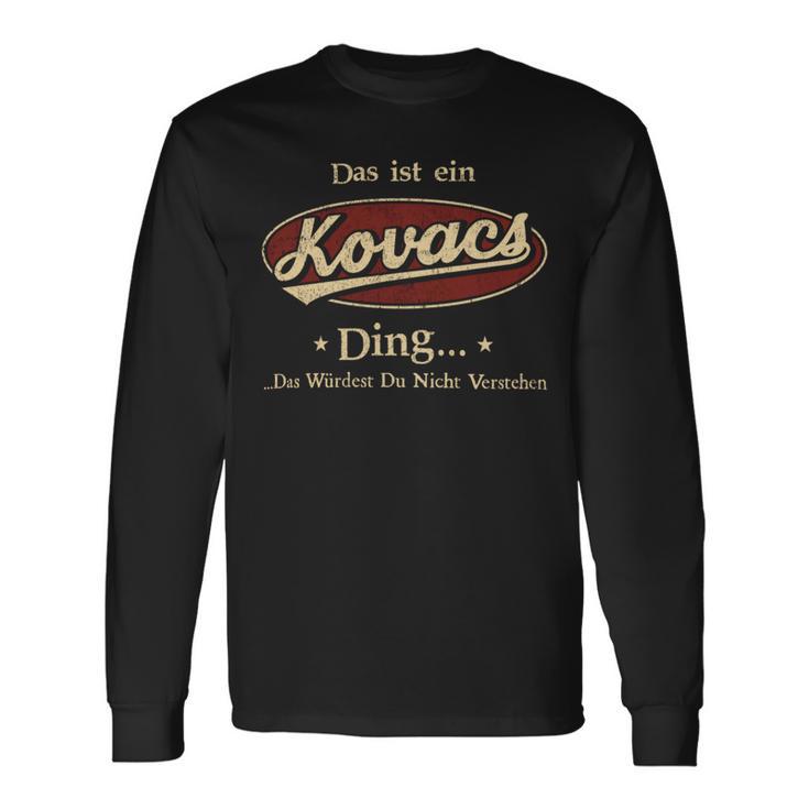 Das Ist Ein Kovacs Ding Das Würdest Du Nicht Verstehen Kovacs Name Langarmshirts Geschenkideen