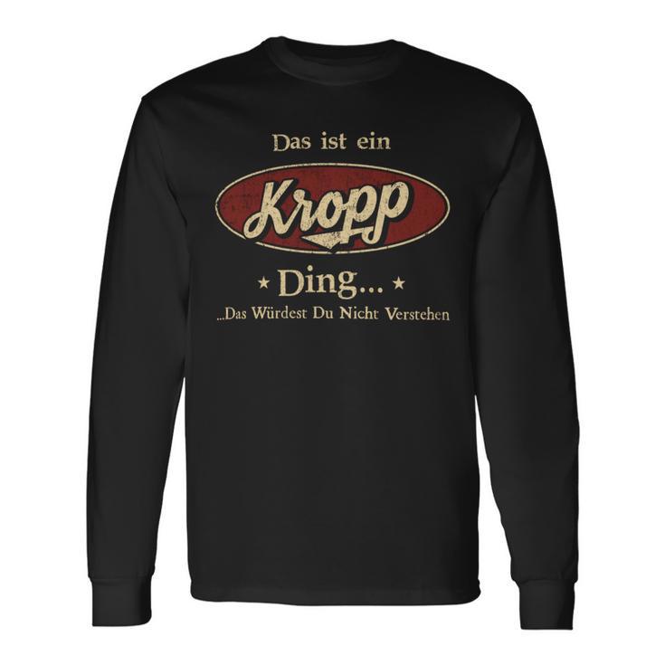 Das Ist Ein Kropp Ding Das Würdest Du Nicht Verstehen Kropp Name Langarmshirts Geschenkideen