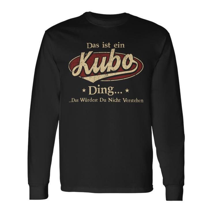 Das Ist Ein Kubo Ding Das Würdest Du Nicht Verstehen Kubo Name Langarmshirts Geschenkideen