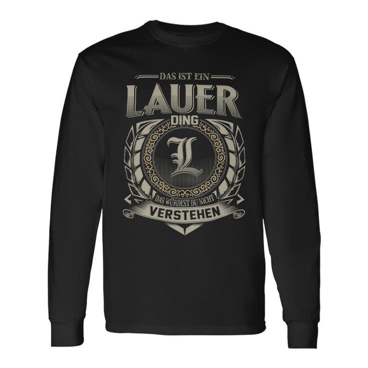 Das Ist Ein Lauer Ding Lauer Name Langarmshirts Geschenkideen